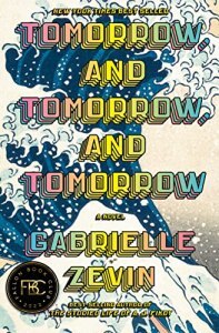 tomorrow and tomorrow and tomorrow book cover