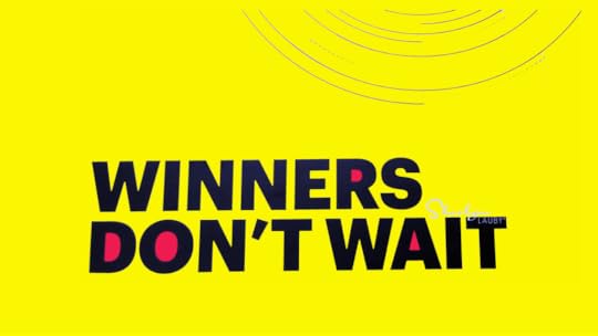 wall sign about recruiting winners don't wait for hiring