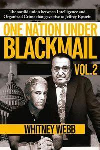 One Nation Under Blackmail: The Sordid Union Between Intelligence and Organized Crime That Gave ...