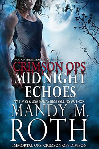 Midnight Echoes: Part of the Immortal Ops Series World (Immortal Ops: Crimson Ops Series Book 1)