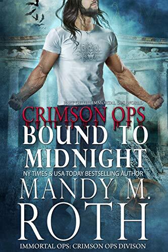 Bound to Midnight: An Immortal Ops World Novel (Crimson Ops Series Book 3)