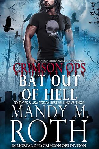 Bat Out of Hell: An Immortal Ops World Novel (Crimson Ops Series Book 4)