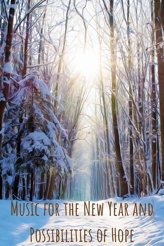 Music for the New Year and Possibilities of Hope