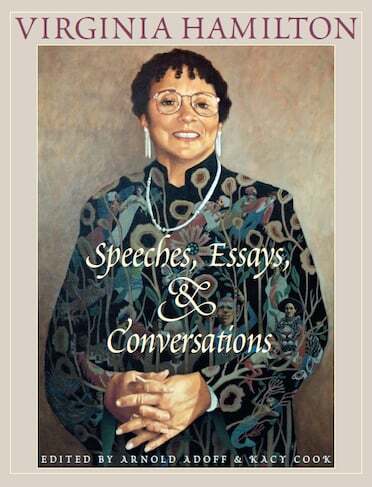 Virginia Hamilton, speeches, essays, & conversations