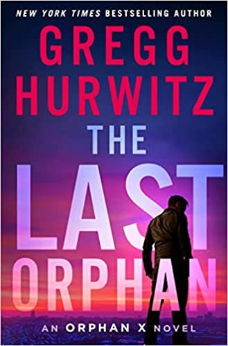 The Last Orphan by Gregg Hurwitz