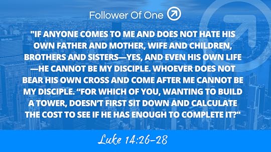 The Choices We Make – Luke 14:26-28