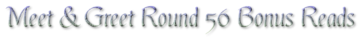 Meet & Greet Round 56 Bonus Reads