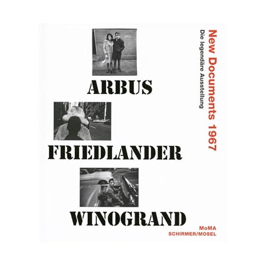 Arbus, Friedlander, Winogrand : New Documents, 1967