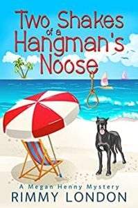 Two Shakes of a Hangman's Noose by Rimmy London