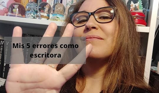 Mis 5 errores como escritora
