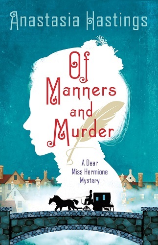 Of Manners and Murder by Anastasia Hastings