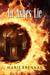 cover art for In Ashes Lie, showing a ring of fire with an inset painting of Newgate in London burning in the Great Fire