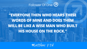 Wisdom in Action – Matthew 7:24