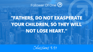 A Call to Fathers – Colossians 3:21