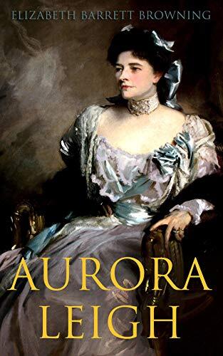 Aurora Leigh by Elizabeth Barrett Browning