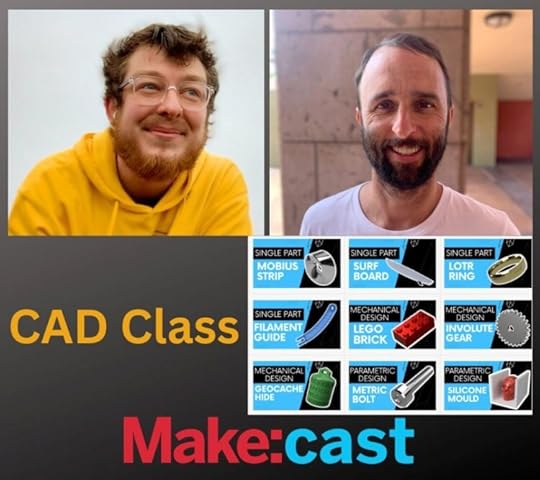 Make:cast talks to Jake Sugden and Josh Manley who are the teachers of CAD Class.