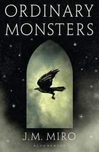 Cover for Ordinary Monsters by J.M. Miro