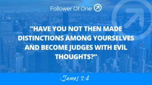 Motives Matter – James 2:4