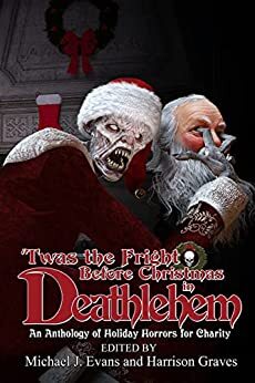 Book cover: A zombie santa clutches an old man's head. Twas the Fright Before Christmas in Deathlehem: A holiday horror anthology