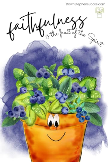 faithfulness in the bible the fruit of the spirit is faithfulness