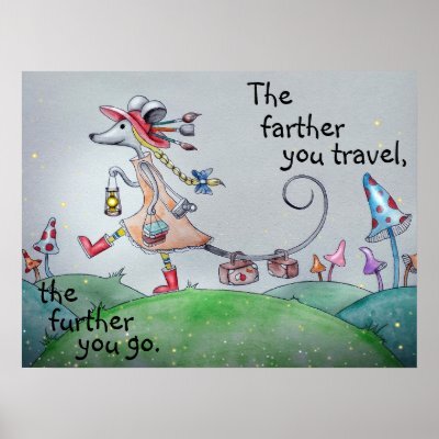 The Farther You Travel, The Further You Go