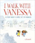 I walk with Vanessa | Amazing Picture Books