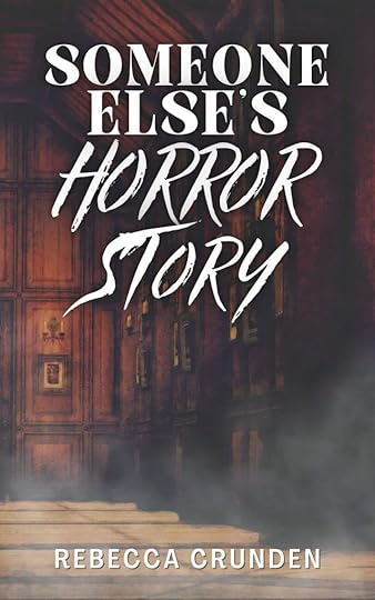 Book cover for Someone Else's Horror Story by Rebecca Crunden | a fancy room made of wood with candles on the walls, smoke rising from the ground.