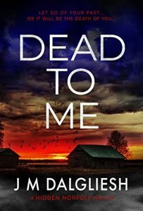 Dead To Me by J.M. Dalgliesh
