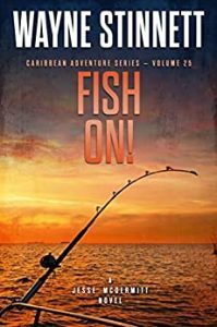 Fish On! by Wayne Stinnett