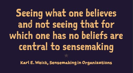 Quote from Karl E. Weick: 