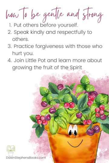 How to be gentle and strong and grow the fruit of the spirit
