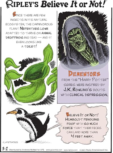 1. Since there are few insects in its natural ecosystem, the carnivorous plant Nepenthes lowii adapted to thrive on animal droppings instead - and it even looks like a toilet! 2. Dementors from the 