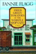 Fried Green Tomatoes by Fanny Flag | Women's History Month | Women Authors to Read
