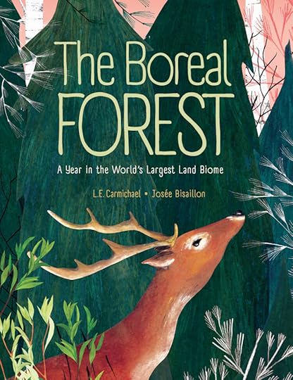 The Boreal Forest: A Year in the World's Largest Land Biome