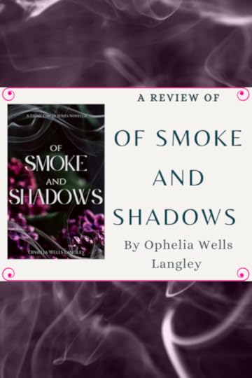A review of Of Smoke and Shadows, by Ophelia Wells Langley