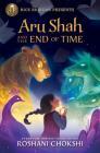 Rick Riordan Presents Aru Shah and the End of Time (A Pandava Novel Book 1) (Pandava Series) By Roshani Chokshi Cover Image