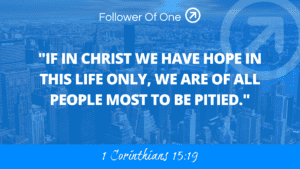 Hope Beyond Death – 1 Corinthians 15:19