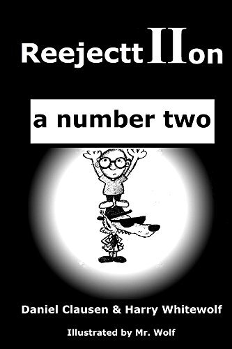 ReejecttIIon - a number two by [Daniel Clausen, Harry Whitewolf, Mr. Wolf]