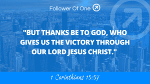 Celebrate the Victory – 1 Corinthians 15:57