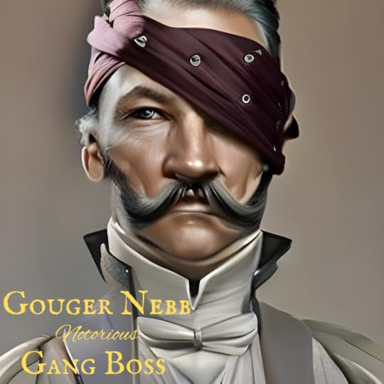 gouger nebb gangster gang boss mafia steampunk mafia slackjaw dishonored bill the butcher cutting gangs of new york the heron kings rampant by eric lewis gaslamp fantasy new novel epic saga heron kings trilogy