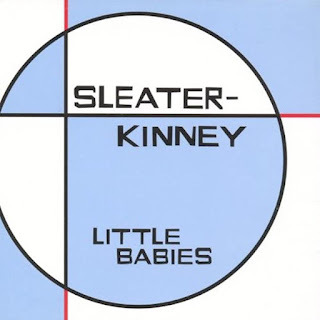 Sleater-Kinney, Little Babies