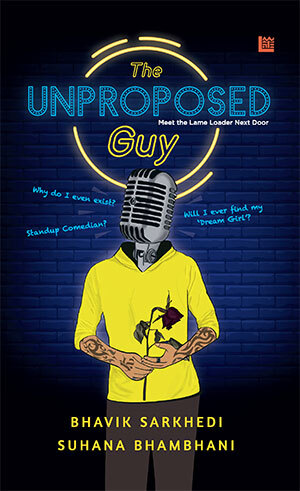An Unproposed guy by Bhavik Sarkhedi
