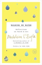 Walking on Water Madeleine L'Engle