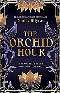 The Orchid Hour by Nancy Bilyeau