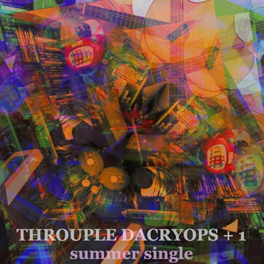 Cover art for the Throuple Dacryops + 1 release known as