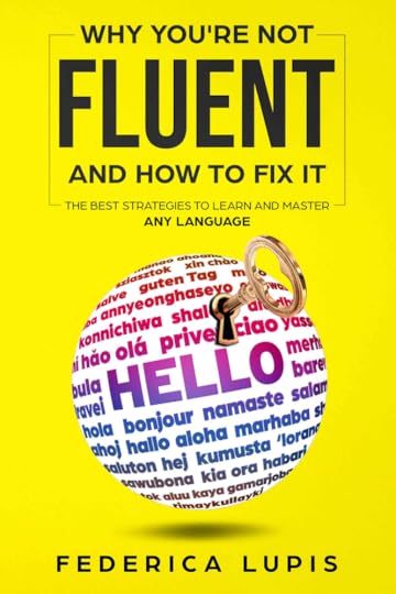 Why You're Not Fluent and How To Fix It
