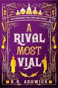 A Rival Most Vial by R.K. Ashwick