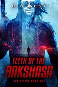 Teeth of the Rakshasa by B.J. West
