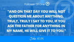 In That Day – John 16:23