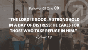 Where To Go For Safety – Nahum 1:7